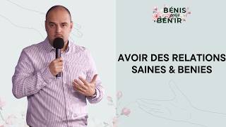 Avoir Des Relations Saines & Bénies